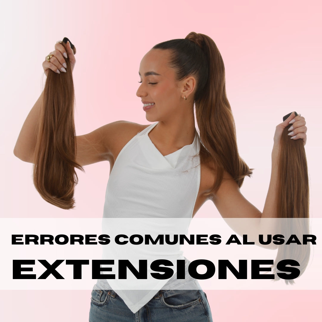 Errores comunes al usar extensiones de cabello (y cómo evitarlos)